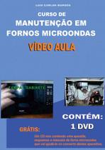 Curso em DVD aula físico,Manutenção em Forno Microondas - Burgos Eletrônica