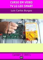 Curso em DVD aula físico,Manutenção TV LED LG Smart - Burgos Eletrônica