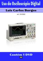 Curso em DVD aula físico,Osciloscópio Digital - Burgos Eletrônica