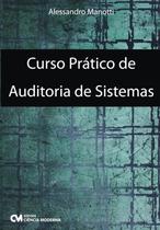 Curso pratico - auditoria de sistemas - CIENCIA MODERNA