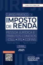 Curso Prático de Imposto de Renda Pessoas Jurídicas e Tributos Conexos - CSLL, PIS, COFINS - 19ª Edição -