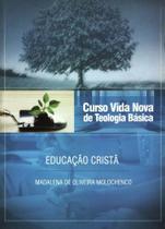Curso Vida Nova de Teologia Básica - Educação Cristã Volume 8 - Vida Nova