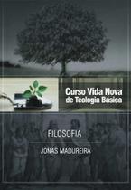Curso Vida Nova De Teologia Básica - Vol. 9 - Filosofia - Editora Vida Nova
