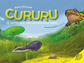 Cururu - o girino que não queria virar sapo