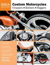 Custom motorcycles: choppers bobbers baggers - FBOOK COMERCIO DE LIVROS E REV