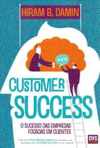 Customer success - (dvs editora)
