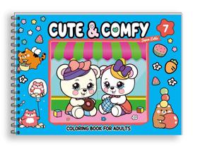 Cute & Comfy Super Extra - Edição 07 - Livro de Colorir Adulto - Cute & Comfy Super Extra - Edição 07 - Livro de Colorir Adulto -