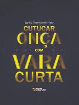 Cutucar onça com vara curta - UIRAPURU Cutucar onça com vara curta - UIRAPURU