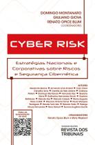Cyber Risk - Estratégias Nacionais e Corporativas sobre Riscos e Segurança Cibernética