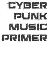 Cyberpunk Music Primer - Lulu Press