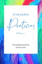 D'Orações Poéticas - SCORTECCI _ EDITORA D'Orações Poéticas - SCORTECCI _ EDITORA
