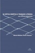 Da crítica genética à tradução literária Da crítica genética à tradução literária