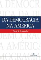 Da Democracia na América - Principia Editora