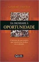 Da Dignidade À Oportunidade: A História de Um Projeto Que Transforma Sonhos em Realidade - GENTE