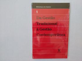 Da Gestão Tradicional à Gestão Contemporânea - Vol I - Actual