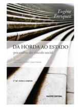 Da horda ao estado: psicanálise do vínculo social - vol. 55 Da horda ao estado: psicanálise do vínculo social - vol. 55