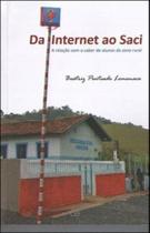 Da internet ao saci - a relaçao com o saber de alunos da zona rural Da internet ao saci - a relaçao com o saber de alunos da zona rural
