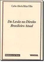Da Lesão no Direito Brasileiro Atual - RENOVAR Da Lesão no Direito Brasileiro Atual - RENOVAR