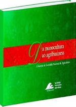 Da Monocultura ao Agribusiness - A História da Sociedade Nacional de Agricultura - Embrapa