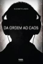 Da ordem ao caos - FAROL LITERARIO