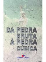 Da pedra bruta à pedra cúbica Da pedra bruta à pedra cúbica