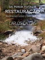 Da perda total à restauração Da perda total à restauração