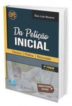 Da Petição Inicial: Técnicas, Prática e Persuasão - EDIJUR Da Petição Inicial: Técnicas, Prática e Persuasão - EDIJUR