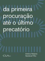 Da Primeira Procuração Até o Último Precatório