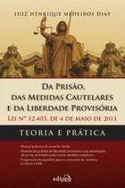 Da Prisão, Das Medidas Cautelares e Da Liberdade Provisória - Lei 12.403 De 04 De Maio De 2011: Teor