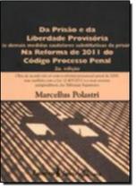 Da Prisão e da Liberdade Provisória: E Demais Medidas Cautelares Substitutivas - LUMEN JURIS Da Prisão e da Liberdade Provisória: E Demais Medidas Cautelares Substitutivas - LUMEN JURIS