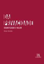 Da privacidade: significado e valor - ALMEDINA BRASIL Da privacidade: significado e valor - ALMEDINA BRASIL