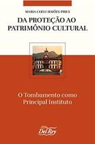 Da Protecao ao Patrimonio Cultural - DEL REY