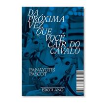 Da Próxima Vez Que Você Cair do Cavalo Da Próxima Vez Que Você Cair do Cavalo