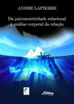 Da Psicomotricidade Relacional a Análise Corporal - UFPR