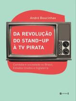 Da revolução do stand-up à tv pirata - 7 LETRAS