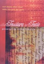 Da tessitura ao texto: percursos de critica femini - EDUCS Da tessitura ao texto: percursos de critica femini - EDUCS