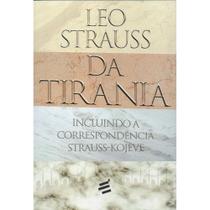 Da Tirania - Incluindo a correspondência Strauss-Kolève - E Realizações