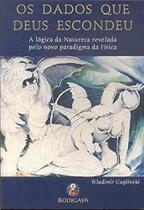 Dados que deus escondeu (os) - LIVRARIA E EDIT. BODIGAYA LTDA