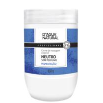 DÁgua Natural Creme Corporal Neutro 650g Massagem e Hidratação