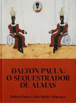 Dalton Paula - o Sequestrador De Almas