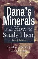 Danas minerals and how to study them (after edward salisbury dana) - JWE - JOHN WILEY