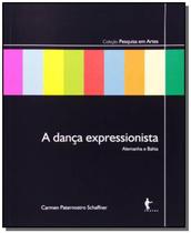 Dança Expressionista, A: Alemanha e Bahia - EDUFBA