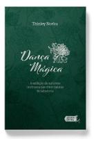 Dança Mágica - a Exibição Da Natureza Intrínseca Das Cinco Dakinis De Sabedoria Dança Mágica - a Exibição Da Natureza Intrínseca Das Cinco Dakinis De Sabedoria