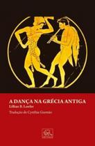 Dança Na Grécia Antiga, A - Odysseus Dança Na Grécia Antiga, A - Odysseus