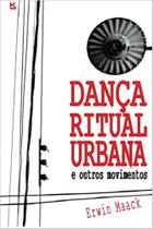 Dança Ritual Urbana e Outros Movimentos - Kbr