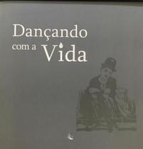 Dançando com a vida Dançando com a vida