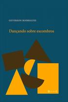 Dançando sobre escombros - 7 LETRAS Dançando sobre escombros - 7 LETRAS