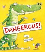 Dangerous! (Edição Em Inglês) - Livro Infantil de Warnes, Tim Dangerous! (Edição Em Inglês) - Livro Infantil de Warnes, Tim