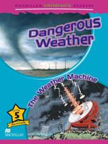 Dangerous weather / the weather machine 01 - MACMILLAN EDUCATION