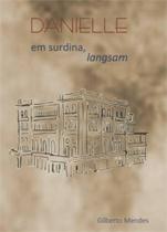 Danielle em surdina, langsam - ALGOL EDITORA